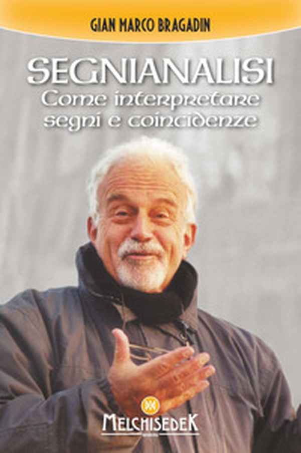 Segnianalisi. Come interpretare segni e coincidenze - Librerie.coop Segnianalisi. Come interpretare segni e coincidenze - Librerie.coop