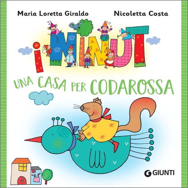 I Ninut. Una casa per Codarossa - Librerie.coop I Ninut. Una casa per Codarossa - Librerie.coop