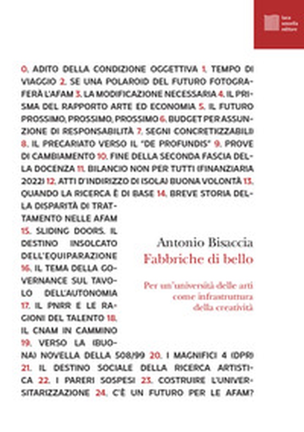 Fabbriche di bello. Per un'università delle arti come infrastruttura della creatività - Librerie.coop Fabbriche di bello. Per un'università delle arti come infrastruttura della creatività - Librerie.coop