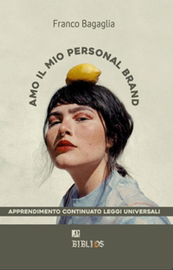 Amo il mio personal brand - Librerie.coop Amo il mio personal brand - Librerie.coop