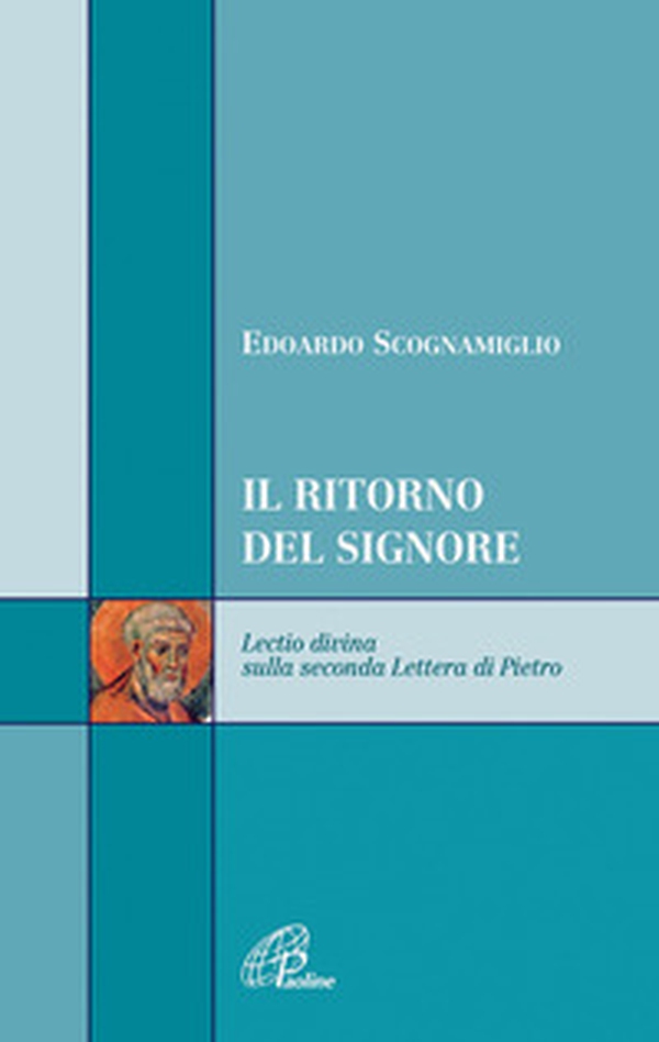 Il ritorno del signore. Lectio divina sulla seconda Lettera di Pietro - Librerie.coop Il ritorno del signore. Lectio divina sulla seconda Lettera di Pietro - Librerie.coop