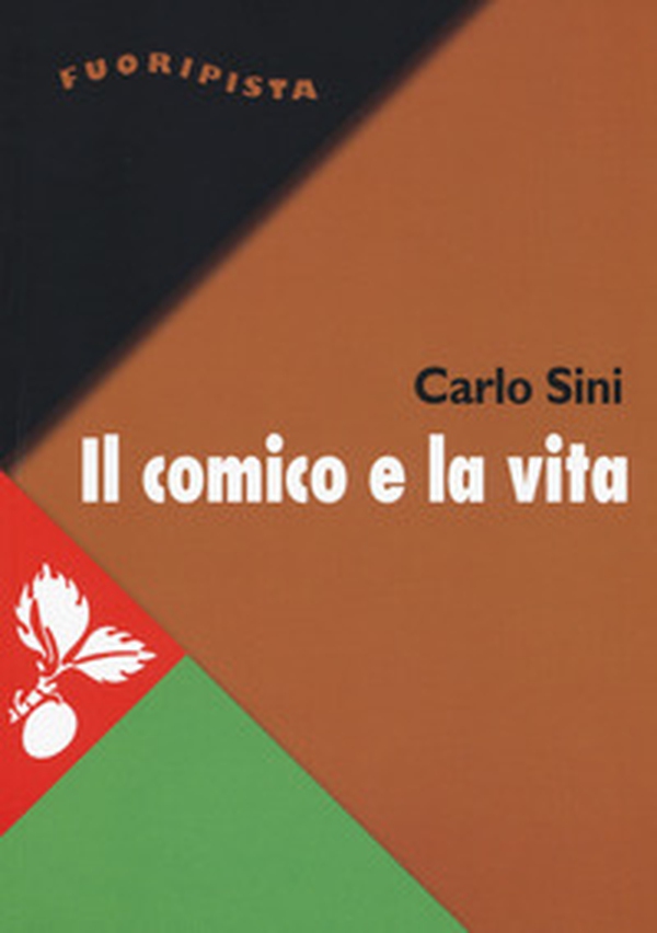 Il comico e la vita - Librerie.coop Il comico e la vita - Librerie.coop