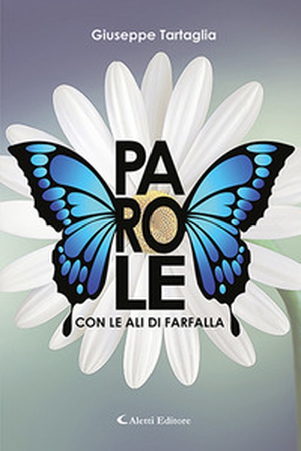 Parole con le ali di farfalla - Librerie.coop Parole con le ali di farfalla - Librerie.coop