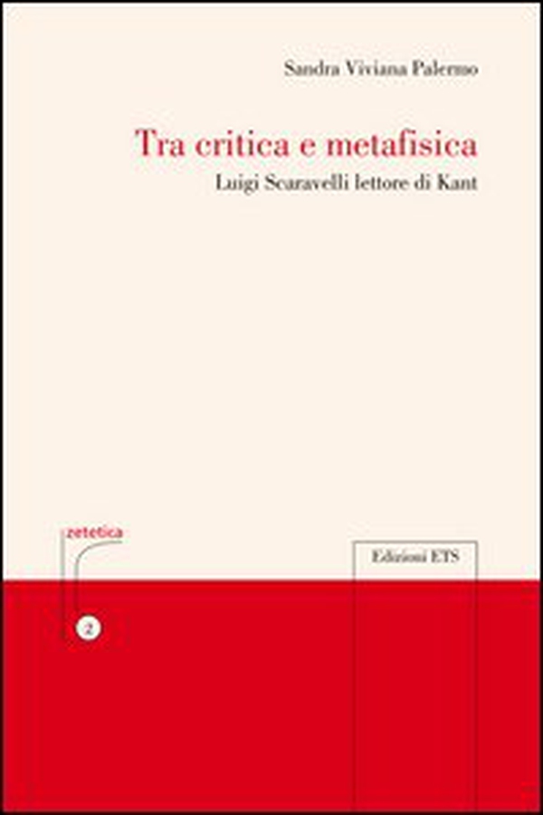 Tra critica e metafisica. Luigi Scaravelli lettore di Kant - Librerie.coop Tra critica e metafisica. Luigi Scaravelli lettore di Kant - Librerie.coop