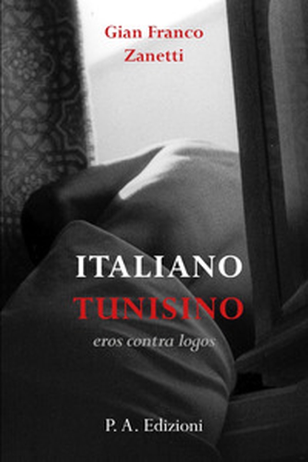 Italiano tunisino. Eros contra logos - Librerie.coop Italiano tunisino. Eros contra logos - Librerie.coop