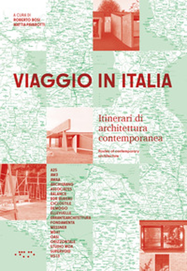 Viaggio in Italia. Itinerari di architettura contemporanea-Routes of contemporary architecture - Librerie.coop Viaggio in Italia. Itinerari di architettura contemporanea-Routes of contemporary architecture - Librerie.coop