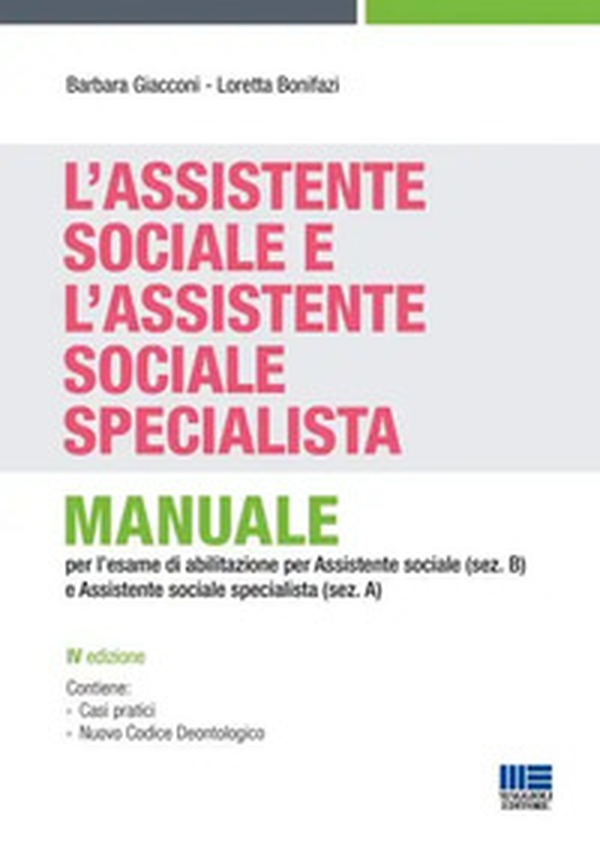 L'assistente sociale e l'assistente sociale specialista. Manuale per la preparazione all'esame di Stato per assistente sociale (sez. B) e assistente sociale specialista (sez. A) - Librerie.coop L'assistente sociale e l'assistente sociale specialista. Manuale per la preparazione all'esame di Stato per assistente sociale (sez. B) e assistente sociale specialista (sez. A) - Librerie.coop