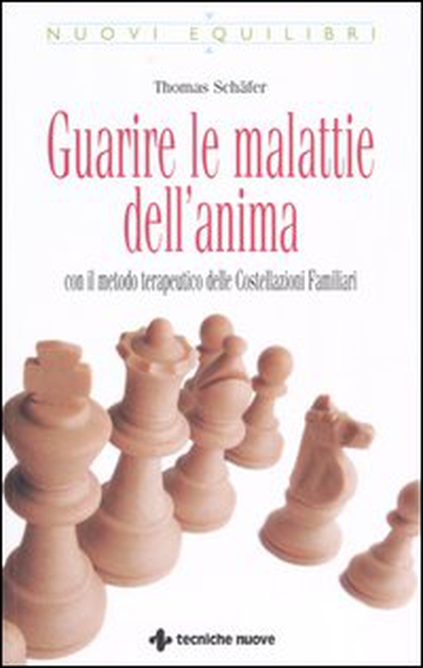 Guarire le malattie dell'anima. Con il metodo terapeutico delle costellazioni familiari - Librerie.coop Guarire le malattie dell'anima. Con il metodo terapeutico delle costellazioni familiari - Librerie.coop