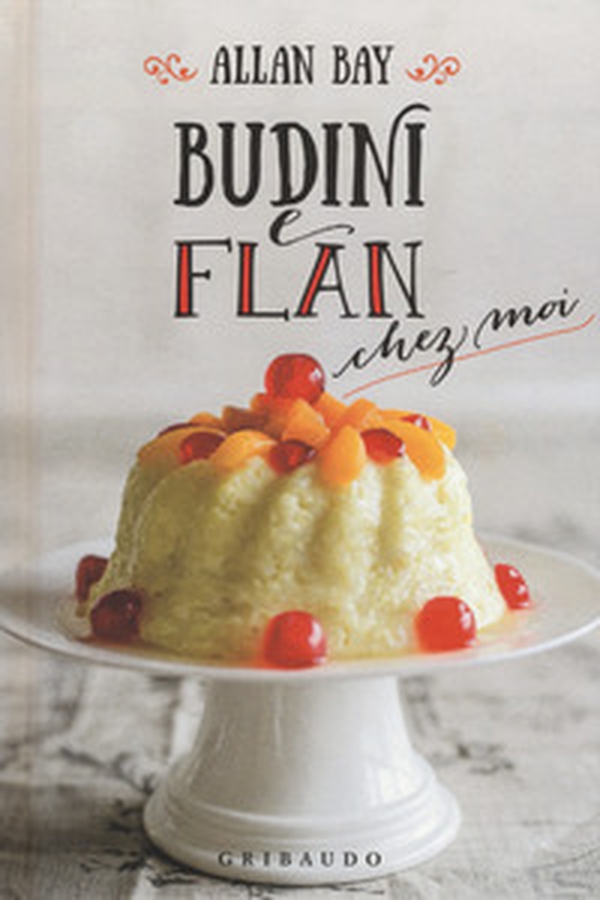 Budini e flan chez moi - Librerie.coop Budini e flan chez moi - Librerie.coop