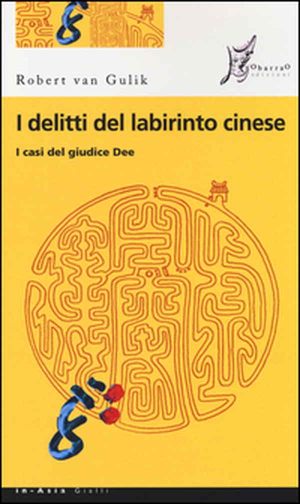 I delitti del labirinto cinese. I casi del giudice Dee - Librerie.coop I delitti del labirinto cinese. I casi del giudice Dee - Librerie.coop