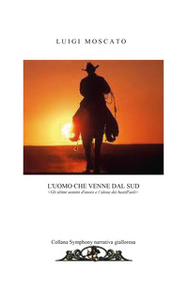 L'uomo che venne dal Sud - Librerie.coop L'uomo che venne dal Sud - Librerie.coop