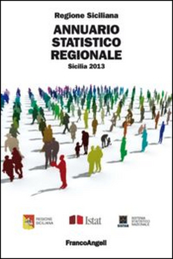 Annuario statistico regionale. Sicilia 2013 - Librerie.coop Annuario statistico regionale. Sicilia 2013 - Librerie.coop