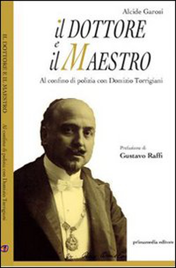 Il dottore e il maestro. Al confino di polizia con Domizio Torrigiani - Librerie.coop Il dottore e il maestro. Al confino di polizia con Domizio Torrigiani - Librerie.coop