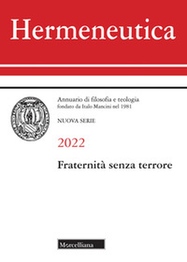 Hermeneutica. Annuario di filosofia e teologia (2022). Fraternità senza terrore - Librerie.coop Hermeneutica. Annuario di filosofia e teologia (2022). Fraternità senza terrore - Librerie.coop