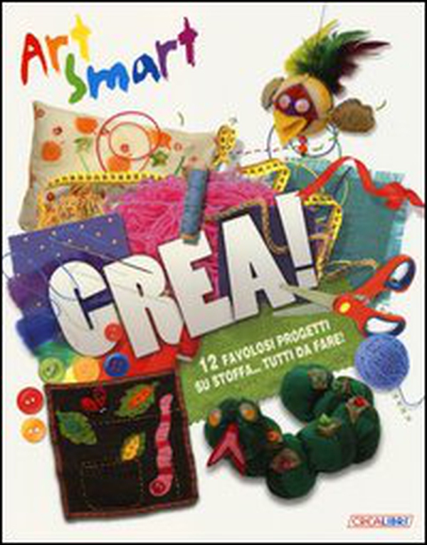Crea! Art smart - Librerie.coop Crea! Art smart - Librerie.coop