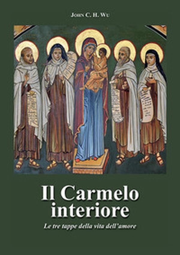 Il carmelo interiore. Le tre tappe della vita dell'amore - Librerie.coop Il carmelo interiore. Le tre tappe della vita dell'amore - Librerie.coop