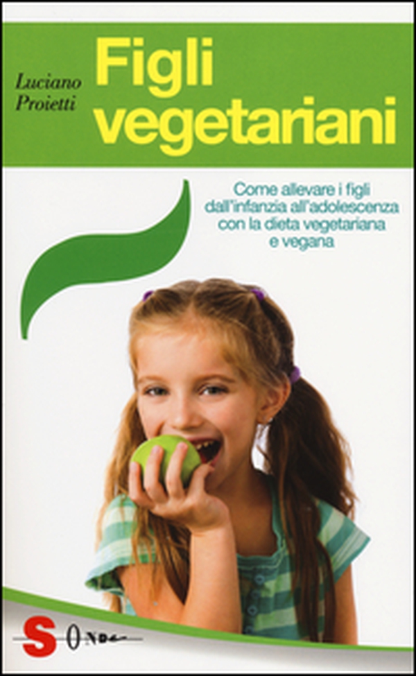 Figli vegetariani. Come allevare i figli dall'infanzia all'adolescenza con la dieta vegetariana e vegana - Librerie.coop Figli vegetariani. Come allevare i figli dall'infanzia all'adolescenza con la dieta vegetariana e vegana - Librerie.coop