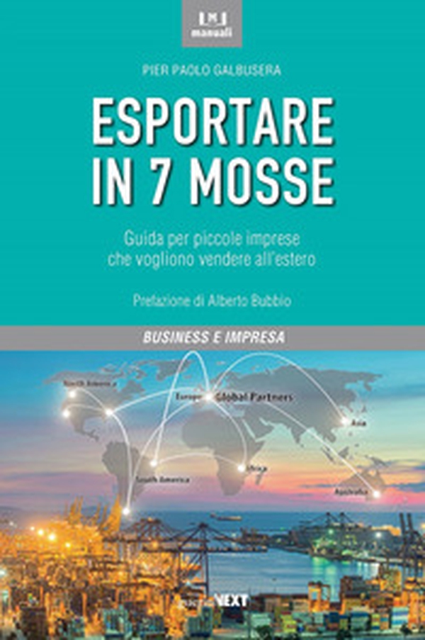 Esportare in 7 mosse. Guida per piccole imprese che vogliono vendere all'estero - Librerie.coop Esportare in 7 mosse. Guida per piccole imprese che vogliono vendere all'estero - Librerie.coop