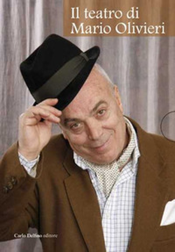 Il teatro di Mario Olivieri - Librerie.coop Il teatro di Mario Olivieri - Librerie.coop