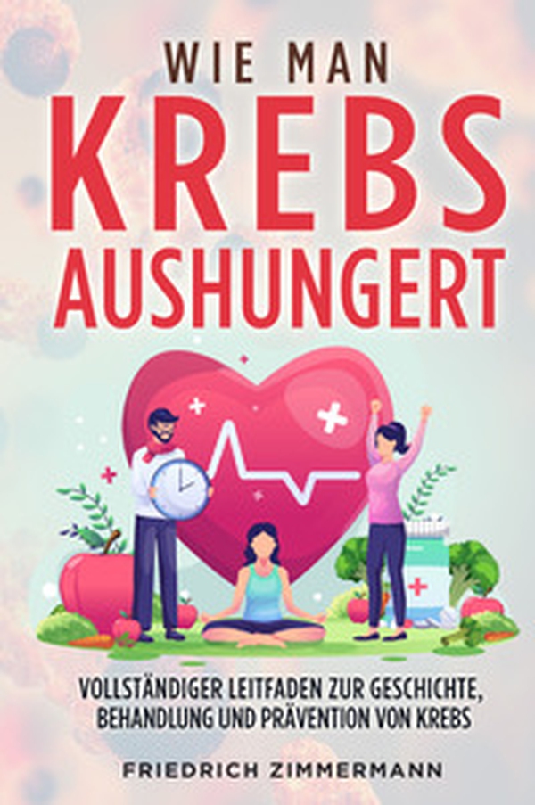 Wie man Krebs Aushungert. Vollständiger Leitfaden zur Geschichte, Behandlung und Prävention von Krebs - Librerie.coop Wie man Krebs Aushungert. Vollständiger Leitfaden zur Geschichte, Behandlung und Prävention von Krebs - Librerie.coop