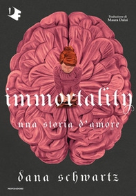 Immortality. Una storia d'amore - Librerie.coop