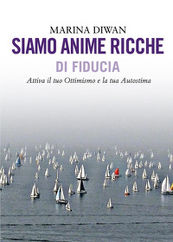 Siamo anime ricche di fiducia - Librerie.coop Siamo anime ricche di fiducia - Librerie.coop