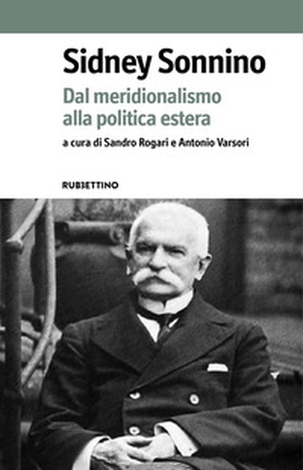 Sidney Sonnino. Dal meridionalismo alla politica estera - Librerie.coop Sidney Sonnino. Dal meridionalismo alla politica estera - Librerie.coop