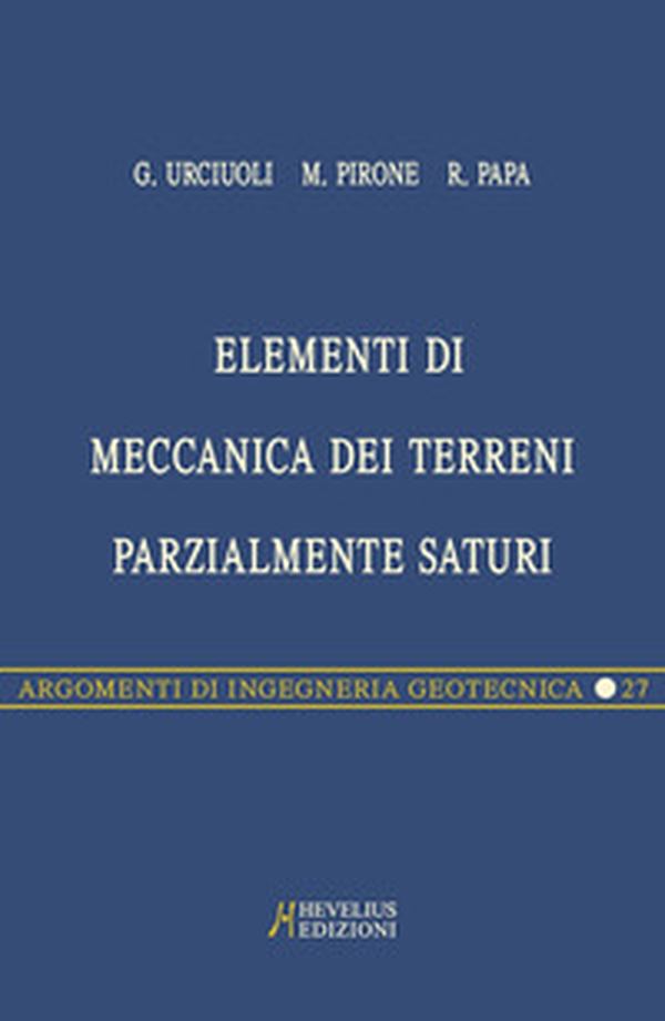 Elementi di meccanica dei terreni parzialmente saturi - Librerie.coop Elementi di meccanica dei terreni parzialmente saturi - Librerie.coop