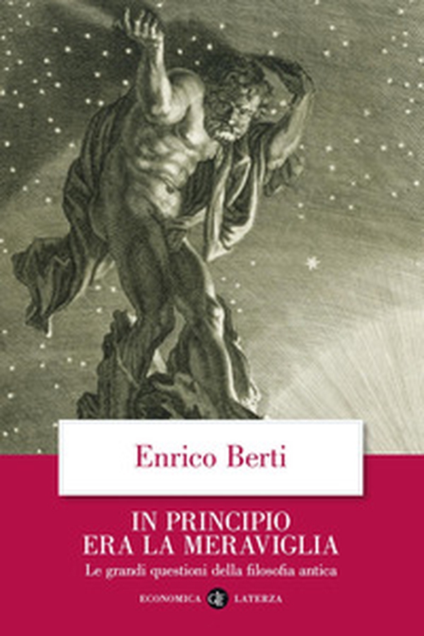 In principio era la meraviglia. Le grandi questioni della filosofia antica - Librerie.coop In principio era la meraviglia. Le grandi questioni della filosofia antica - Librerie.coop