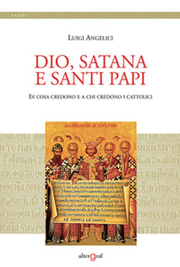 Dio, satana e santi papi. In cosa credono e a chi credono i cattolici - Librerie.coop Dio, satana e santi papi. In cosa credono e a chi credono i cattolici - Librerie.coop