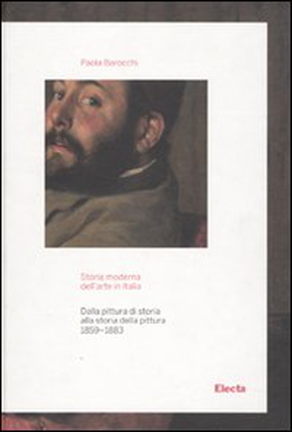 Storia moderna dell'arte in Italia. Dalla pittura di storia alla storia della pittura (1859-1883) - Librerie.coop Storia moderna dell'arte in Italia. Dalla pittura di storia alla storia della pittura (1859-1883) - Librerie.coop