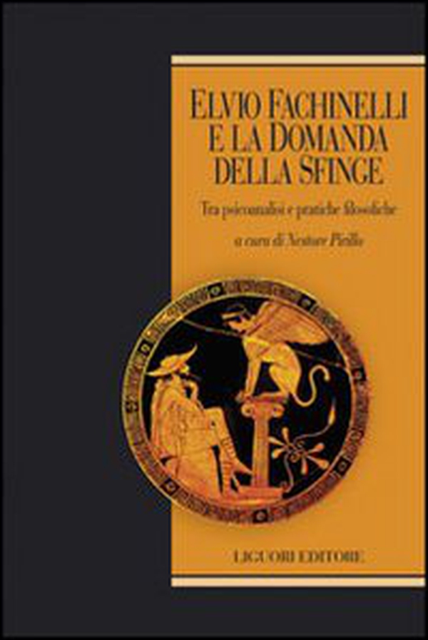 Elvio Fachinelli e la domanda della Sfinge. Tra psicoanalisi e pratiche filosofiche - Librerie.coop Elvio Fachinelli e la domanda della Sfinge. Tra psicoanalisi e pratiche filosofiche - Librerie.coop