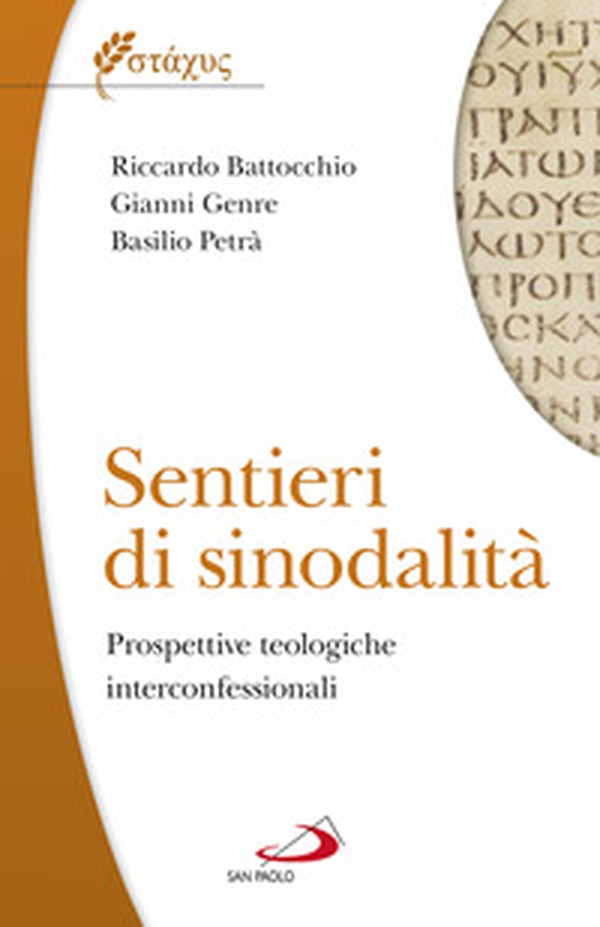 Sentieri di sinodalità. Prospettive teologiche interconfessionali - Librerie.coop Sentieri di sinodalità. Prospettive teologiche interconfessionali - Librerie.coop
