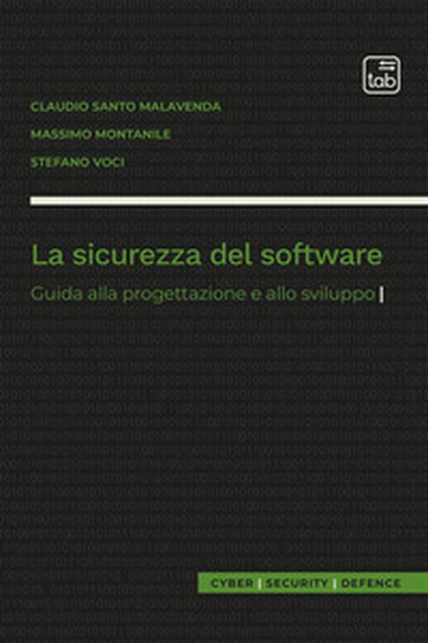 La sicurezza del software. Guida alla progettazione e allo sviluppo - Librerie.coop La sicurezza del software. Guida alla progettazione e allo sviluppo - Librerie.coop