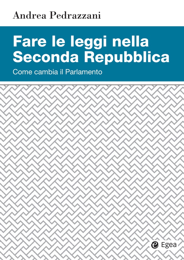 Fare le leggi nella Seconda Repubblica - Librerie.coop Fare le leggi nella Seconda Repubblica - Librerie.coop
