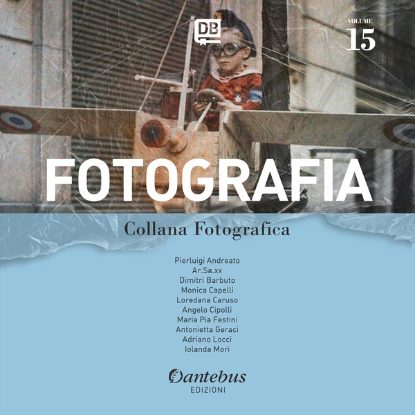 Collana Fotografica Fotografia vol. 15 - Librerie.coop Collana Fotografica Fotografia vol. 15 - Librerie.coop