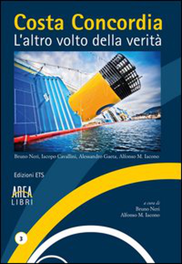 Costa Concordia. L'altro volto della verità - Librerie.coop Costa Concordia. L'altro volto della verità - Librerie.coop