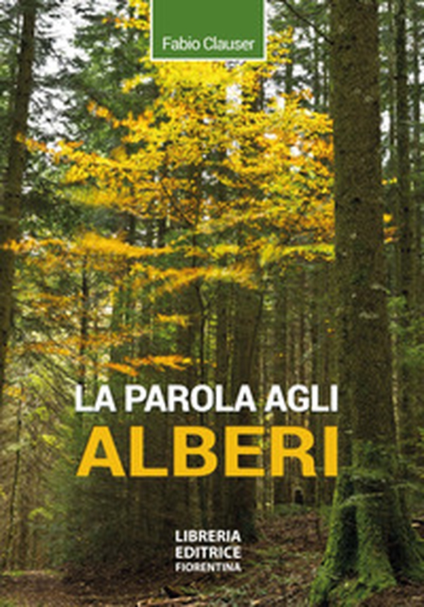 La parola agli alberi - Librerie.coop La parola agli alberi - Librerie.coop