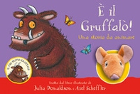 È il Gruffalò! Una storia da animare - Librerie.coop