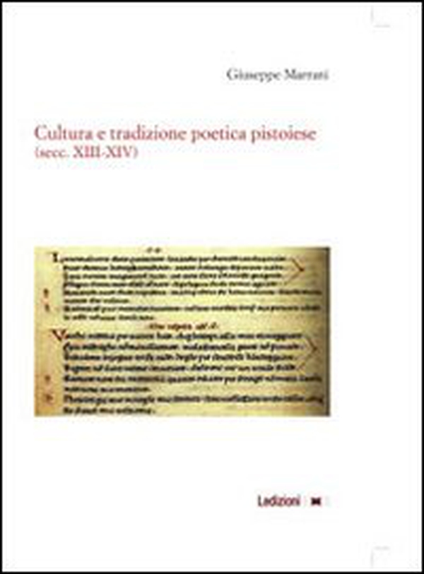 Cultura e tradizione poetica pistoiese (secc. XIII-XIV) - Librerie.coop Cultura e tradizione poetica pistoiese (secc. XIII-XIV) - Librerie.coop