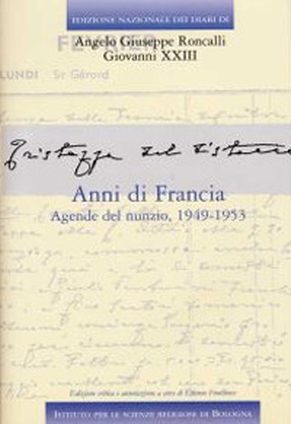 Edizione Nazionale dei Diari di Angelo Giuseppe Roncalli - Giovanni XXIII. Anni di Francia - Vol. 5\2 - Librerie.coop Edizione Nazionale dei Diari di Angelo Giuseppe Roncalli - Giovanni XXIII. Anni di Francia - Vol. 5\2 - Librerie.coop