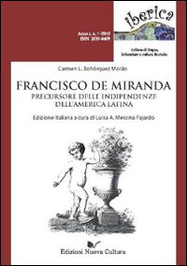 Francisco de Miranda. Precursore delle indipendenze dell'America latina - Librerie.coop Francisco de Miranda. Precursore delle indipendenze dell'America latina - Librerie.coop