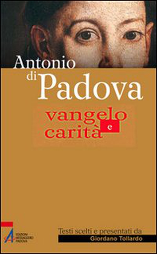 Antonio di Padova. Vangelo e carità - Librerie.coop Antonio di Padova. Vangelo e carità - Librerie.coop