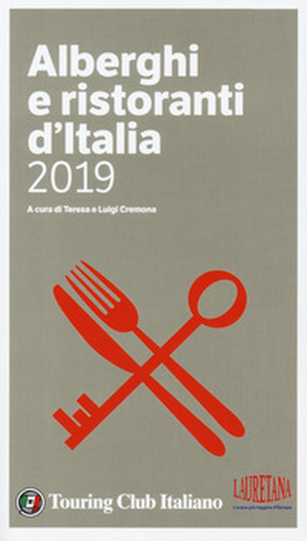 Alberghi e ristoranti d'Italia 2019 - Librerie.coop Alberghi e ristoranti d'Italia 2019 - Librerie.coop