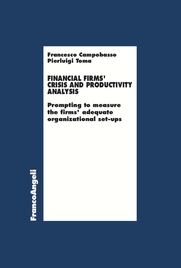 Financial Firms' crisis and productivity analysis - Librerie.coop Financial Firms' crisis and productivity analysis - Librerie.coop