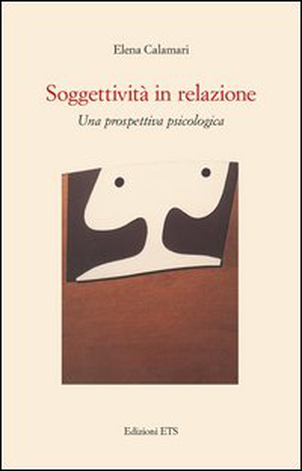 Soggettività in relazione. Una prospettiva psicologica - Librerie.coop Soggettività in relazione. Una prospettiva psicologica - Librerie.coop