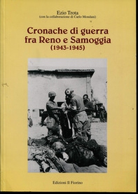Cronache di guerra fra Reno e Samoggia (1943-1945) - Librerie.coop