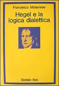 Hegel e la logica dialettica - Librerie.coop