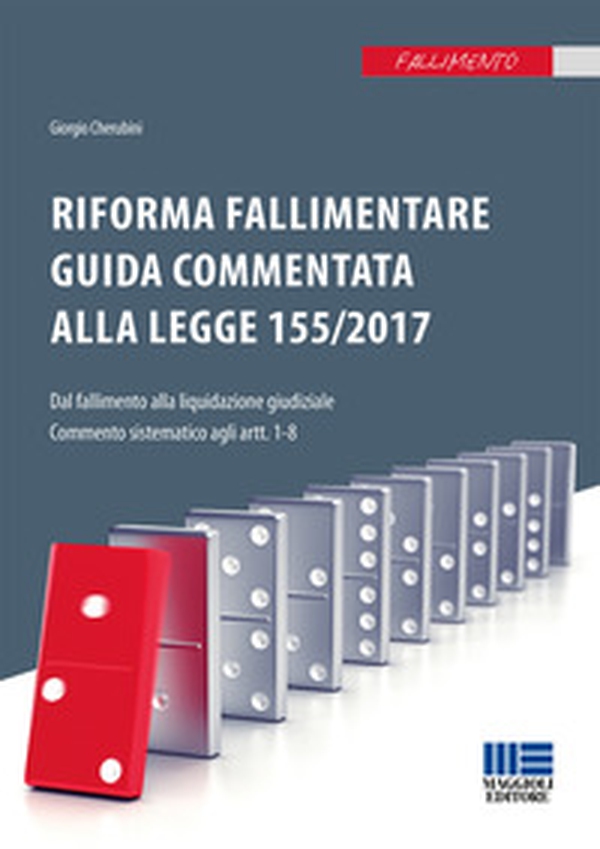 Riforma fallimentare. Guida commentata alla legge 155/2017 - Librerie.coop Riforma fallimentare. Guida commentata alla legge 155/2017 - Librerie.coop