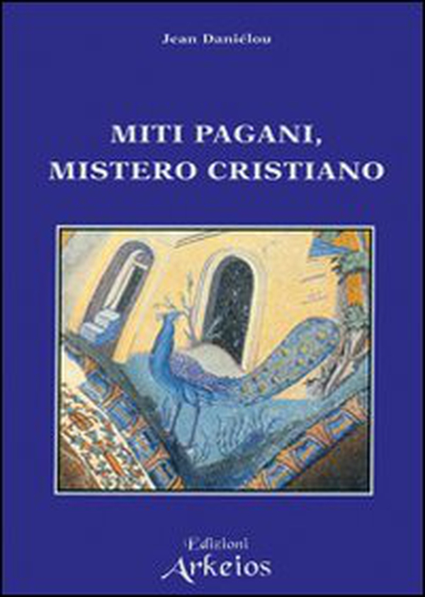 Miti pagani, mistero cristiano - Librerie.coop Miti pagani, mistero cristiano - Librerie.coop